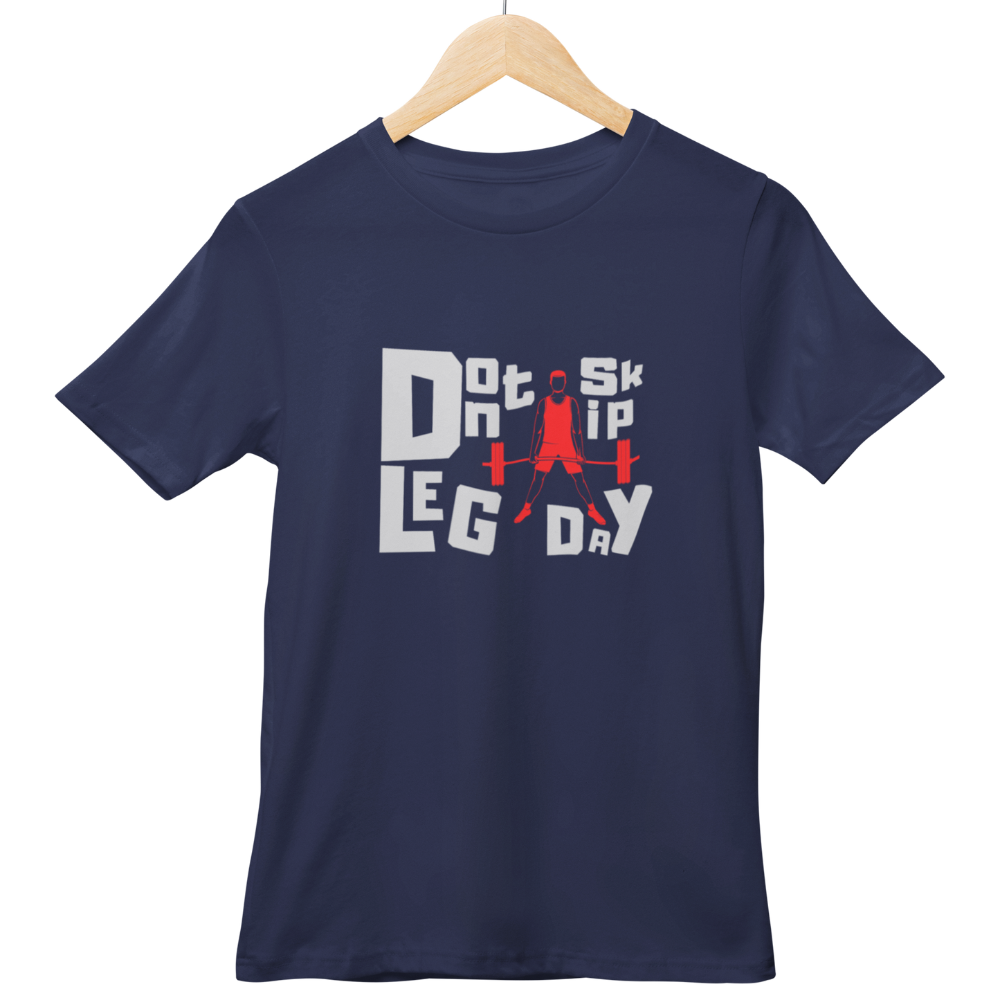 Dont Skip Leg Day Half Sleeve Tshirt