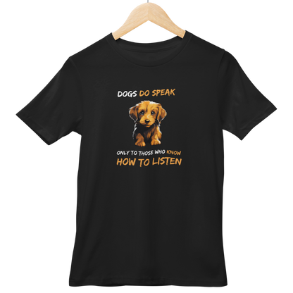 Dogs Do Speak Half Sleeve Tshirt