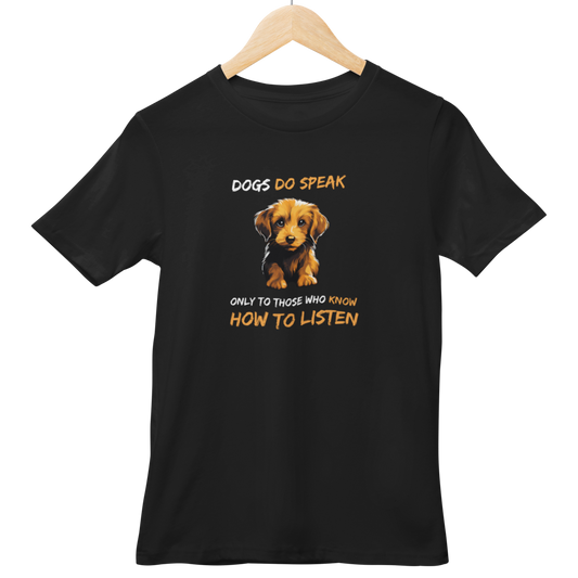 Dogs Do Speak Half Sleeve Tshirt