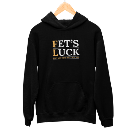 Fet's Luck Hooded Sweatshirt