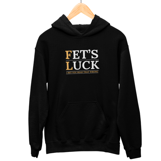 Fet's Luck Hooded Sweatshirt