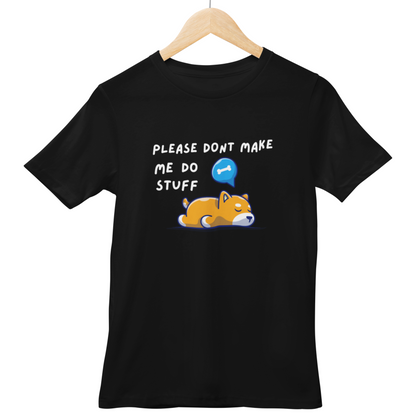 Please Don't Make Me Do Stuff Half Sleeve Tshirt