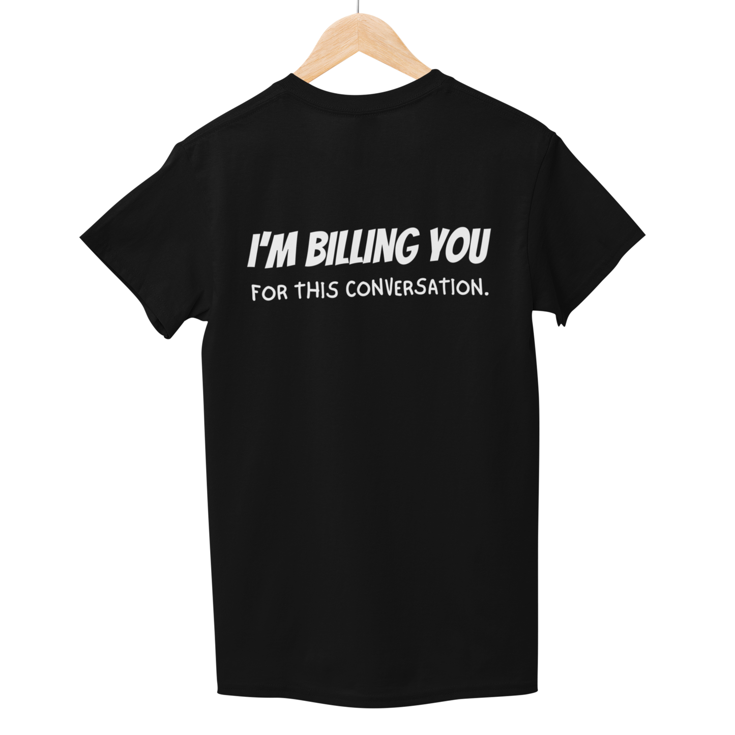 I'm Billing You Half Sleeve Tshirt