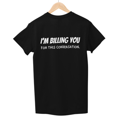 I'm Billing You Half Sleeve Tshirt