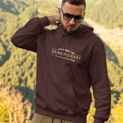 Dumbfcukery Hooded Sweatshirt