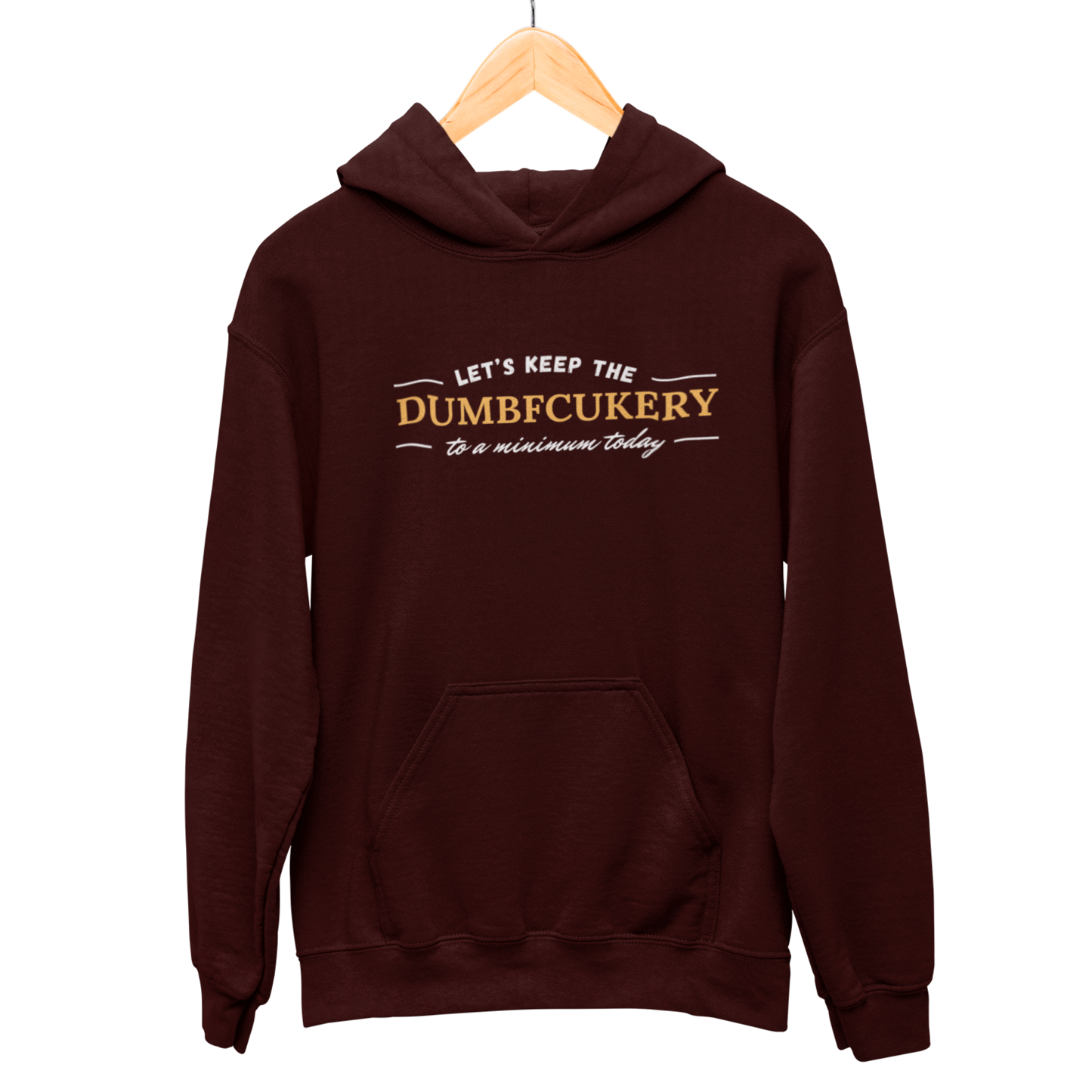 Dumbfcukery Hooded Sweatshirt