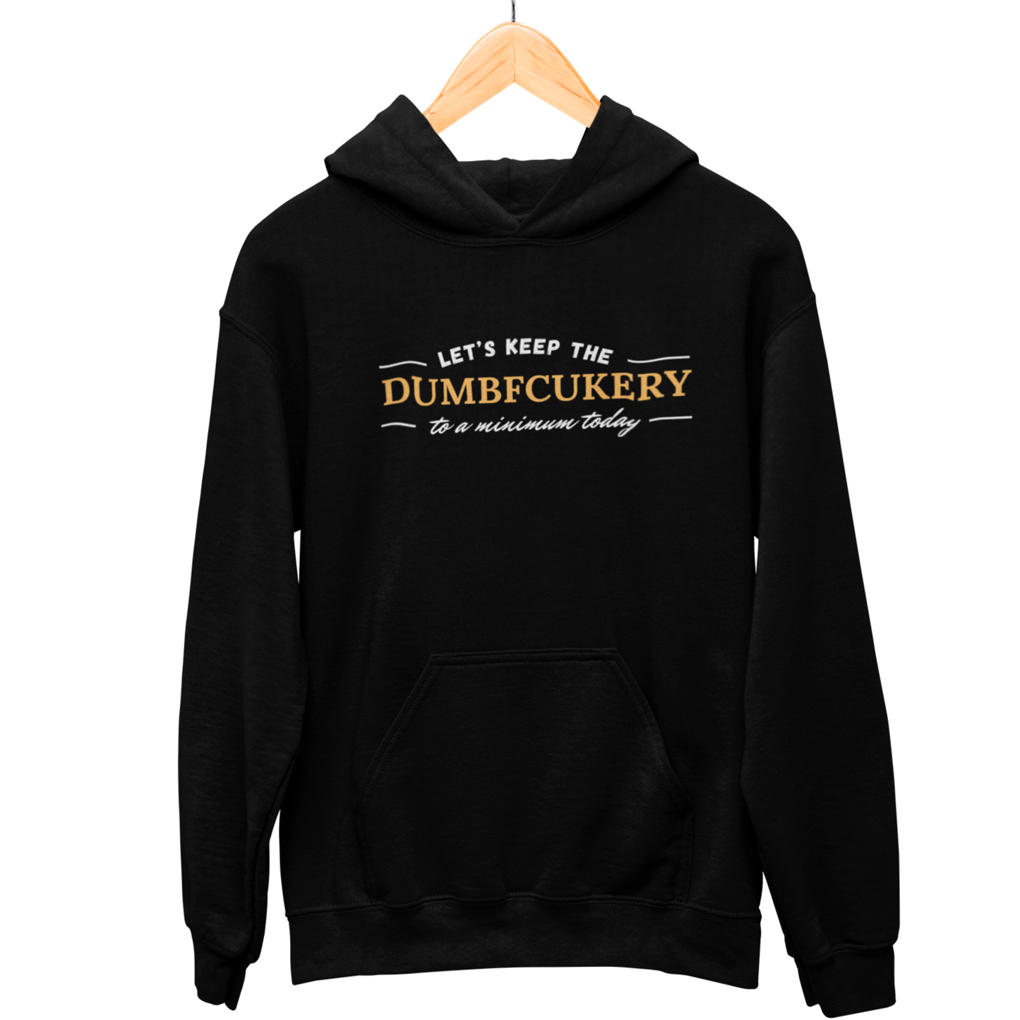 Dumbfcukery Hooded Sweatshirt