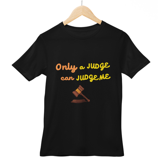 Only A Judge Can Judge Me Half Sleeve Tshirt