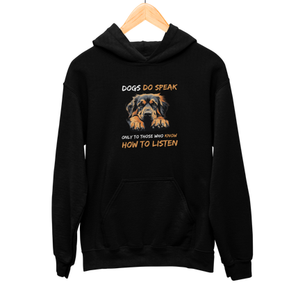 Dogs Do Speak Hooded Sweatshirt