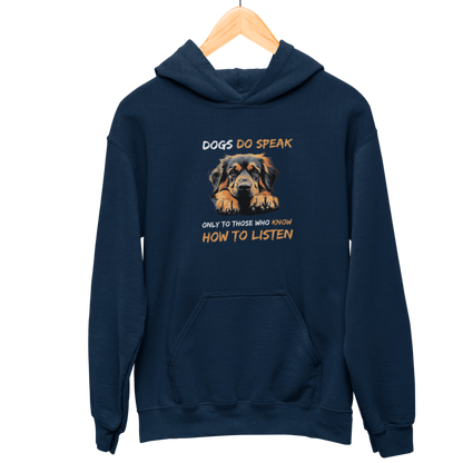 Dogs Do Speak Hooded Sweatshirt