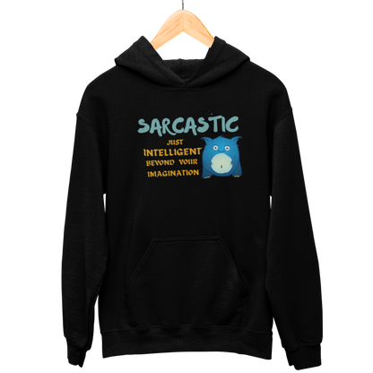 Sarcastic Hooded Sweatshirt