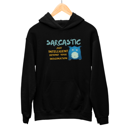 Sarcastic Hooded Sweatshirt