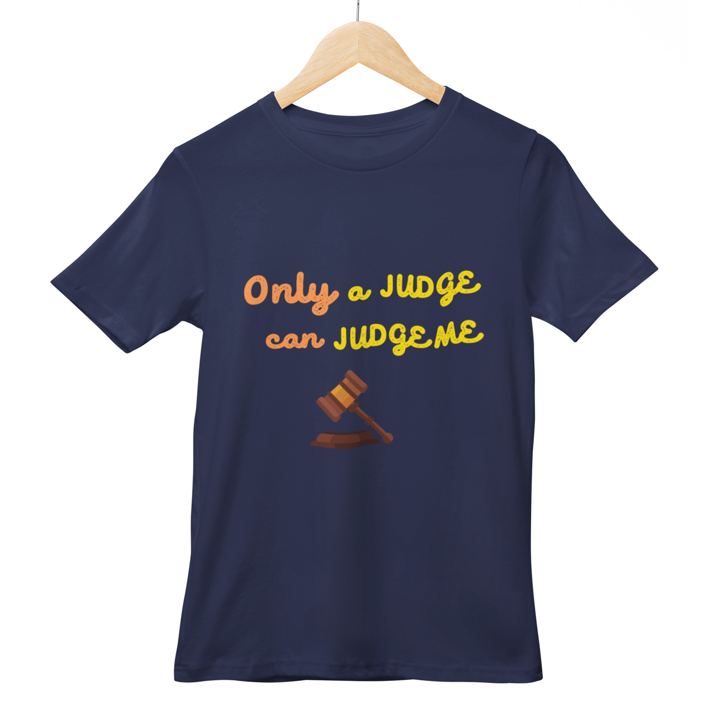 Only A Judge Can Judge Me Half Sleeve Tshirt