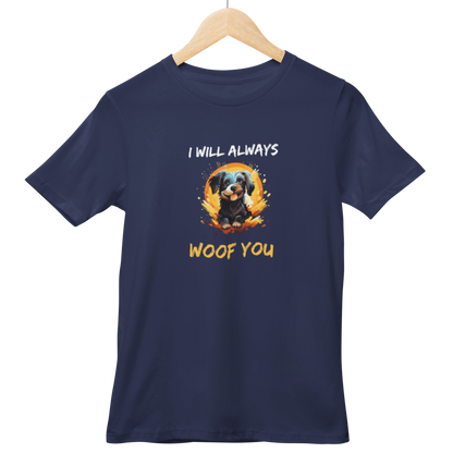 I Will Always Woof You Half Sleeve Tshirt