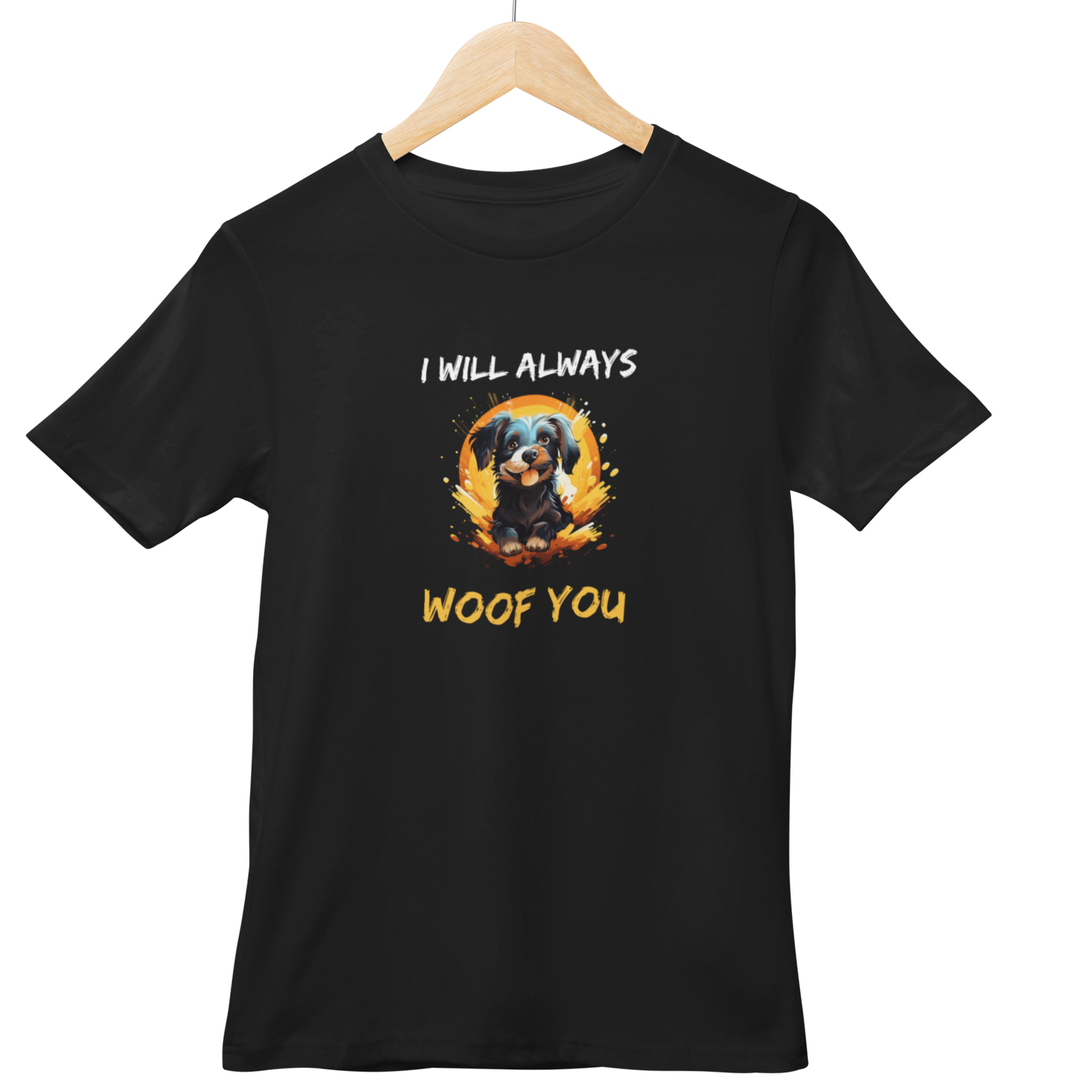 I Will Always Woof You Half Sleeve Tshirt