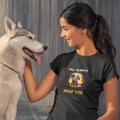 I Will Always Woof You Half Sleeve Tshirt