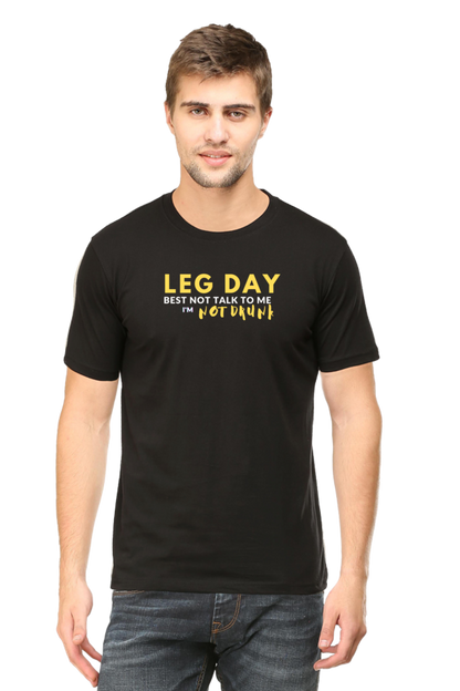 Leg Day Not Drunk Half Sleeve Tshirt